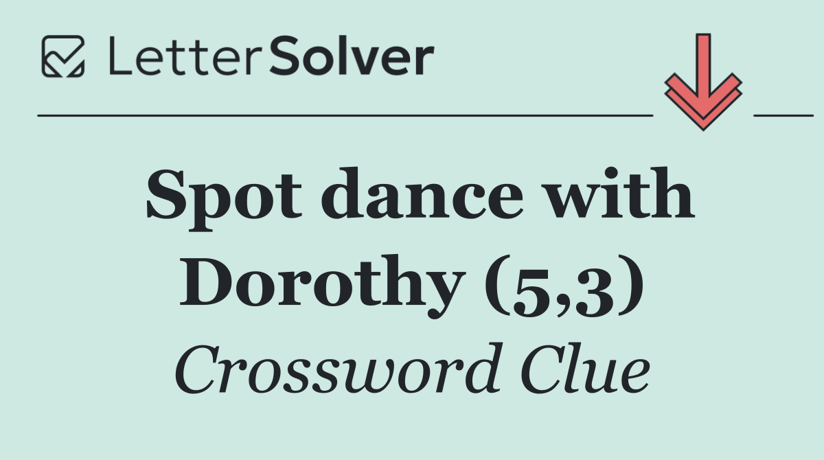 Spot dance with Dorothy (5,3)