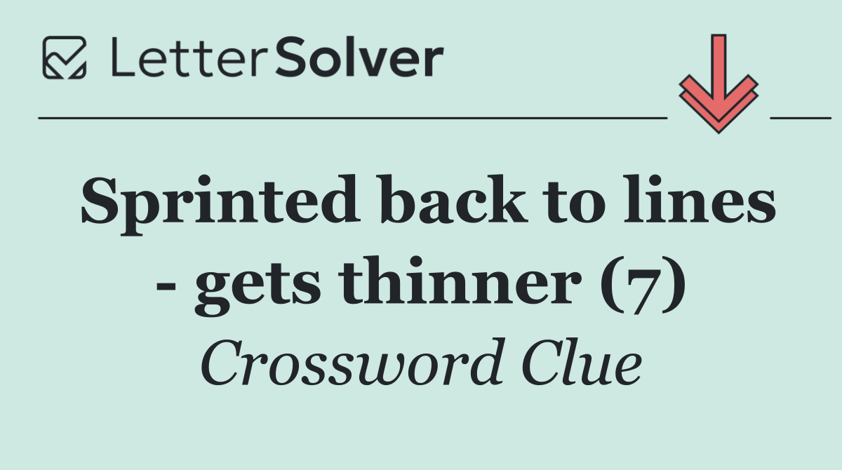 Sprinted back to lines   gets thinner (7)