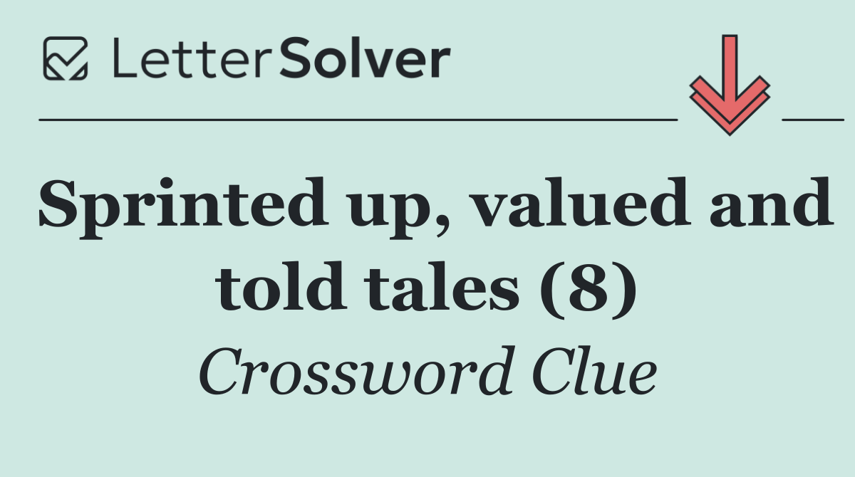 Sprinted up, valued and told tales (8)