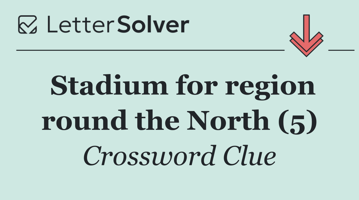 Stadium for region round the North (5)