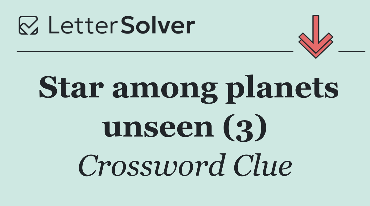 Star among planets unseen (3)