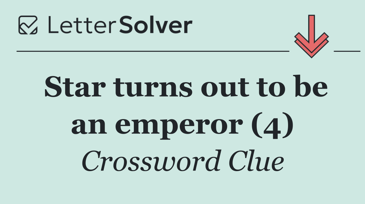 Star turns out to be an emperor (4)