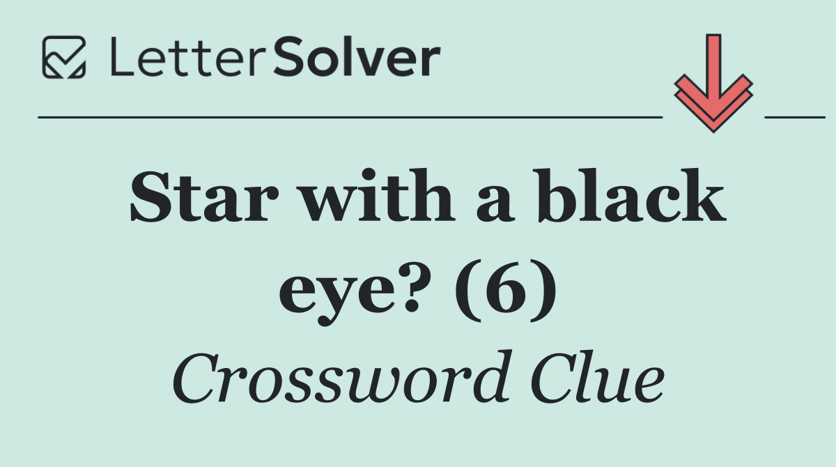 Star with a black eye? (6)