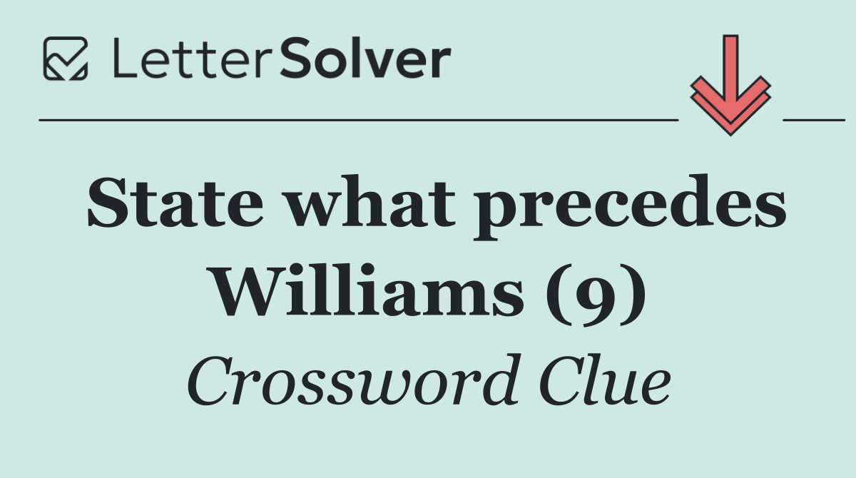 State what precedes Williams (9)