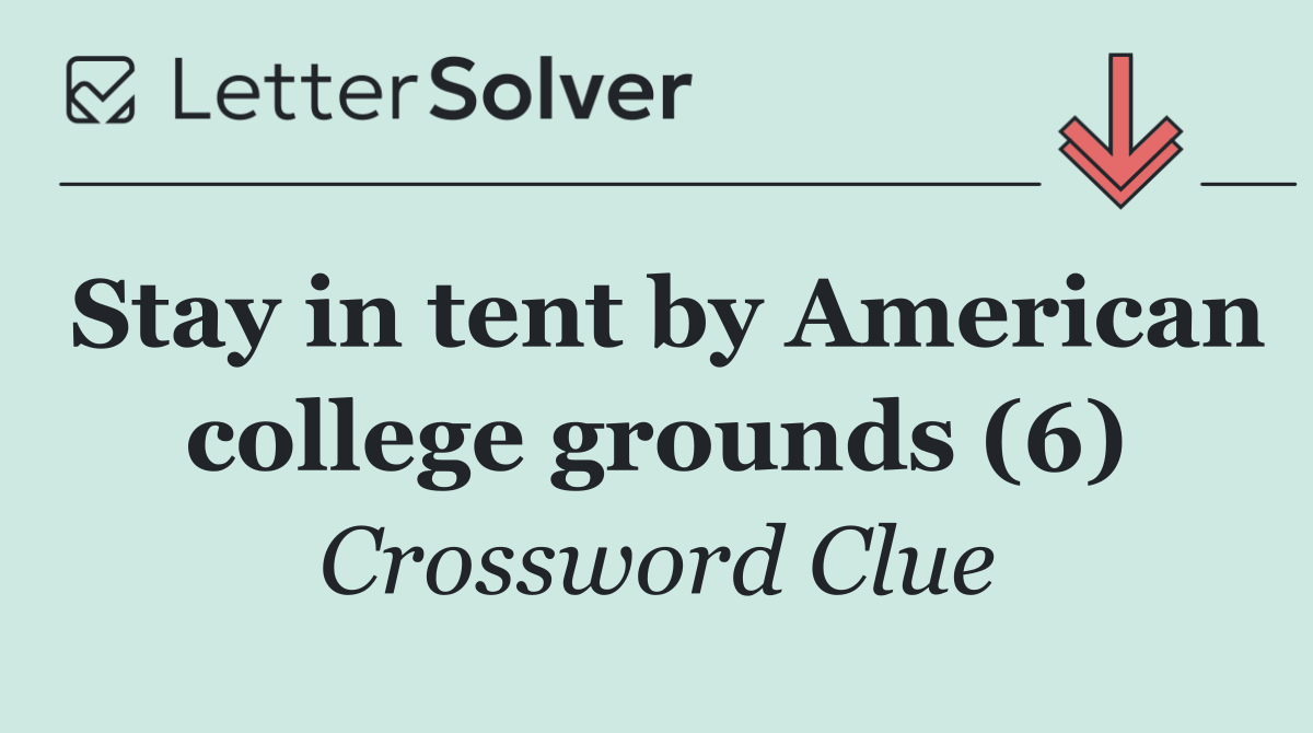 Stay in tent by American college grounds (6)