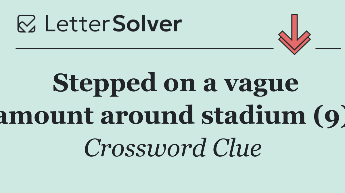 Stepped on a vague amount around stadium (9)