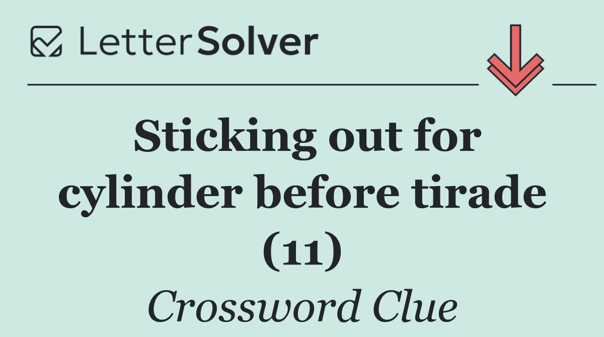 Sticking out for cylinder before tirade (11)