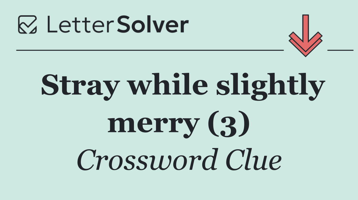 Stray while slightly merry (3)
