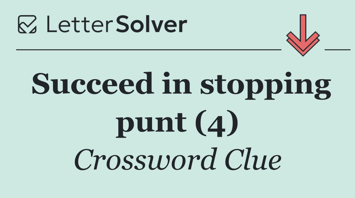 Succeed in stopping punt (4)