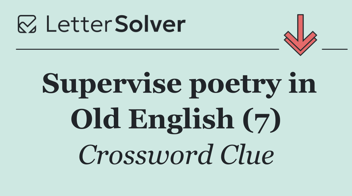 Supervise poetry in Old English (7)