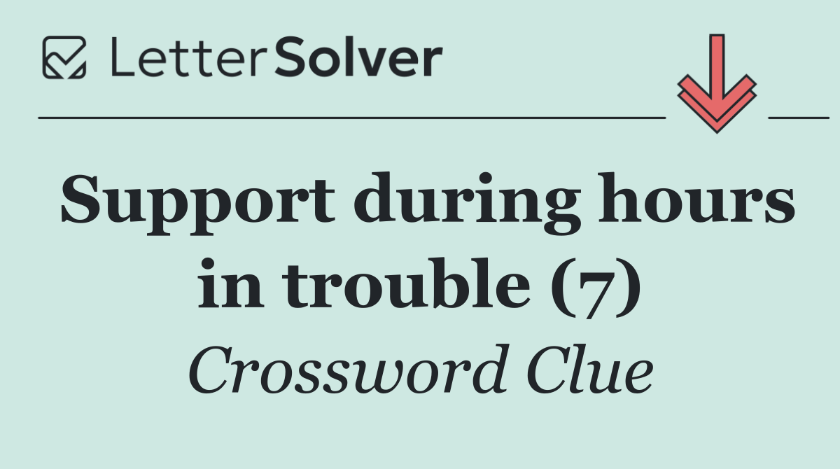 Support during hours in trouble (7)