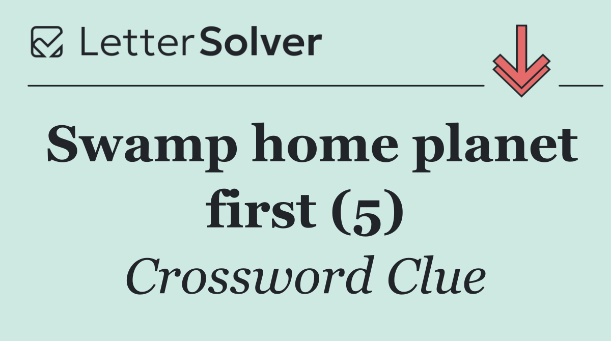 Swamp home planet first (5)