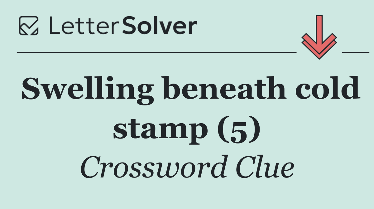 Swelling beneath cold stamp (5)