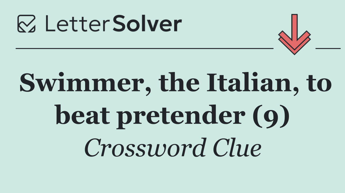 Swimmer, the Italian, to beat pretender (9)