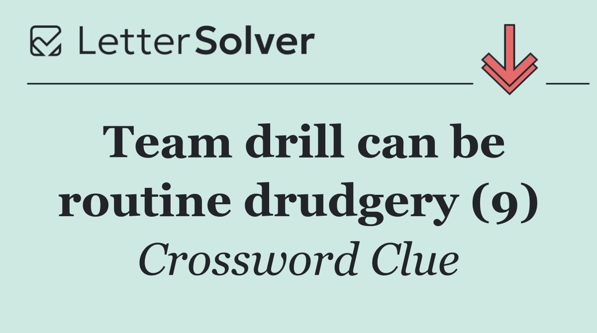 Team drill can be routine drudgery (9)