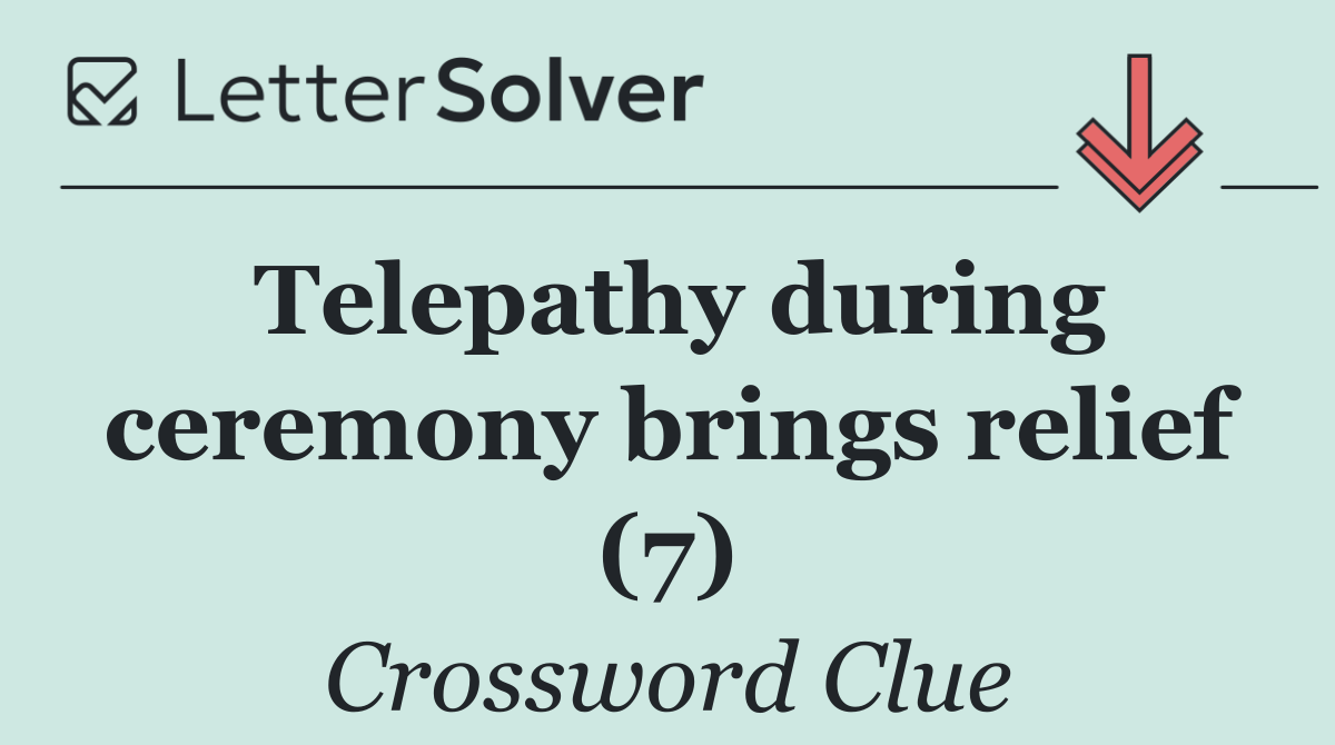 Telepathy during ceremony brings relief (7)