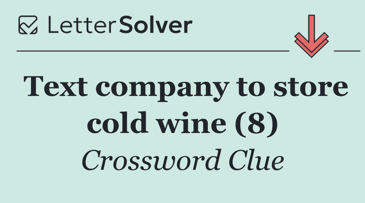 Text company to store cold wine (8)