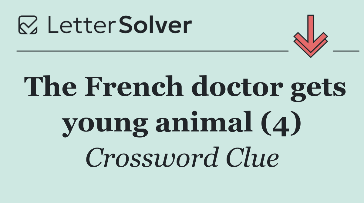 The French doctor gets young animal (4)
