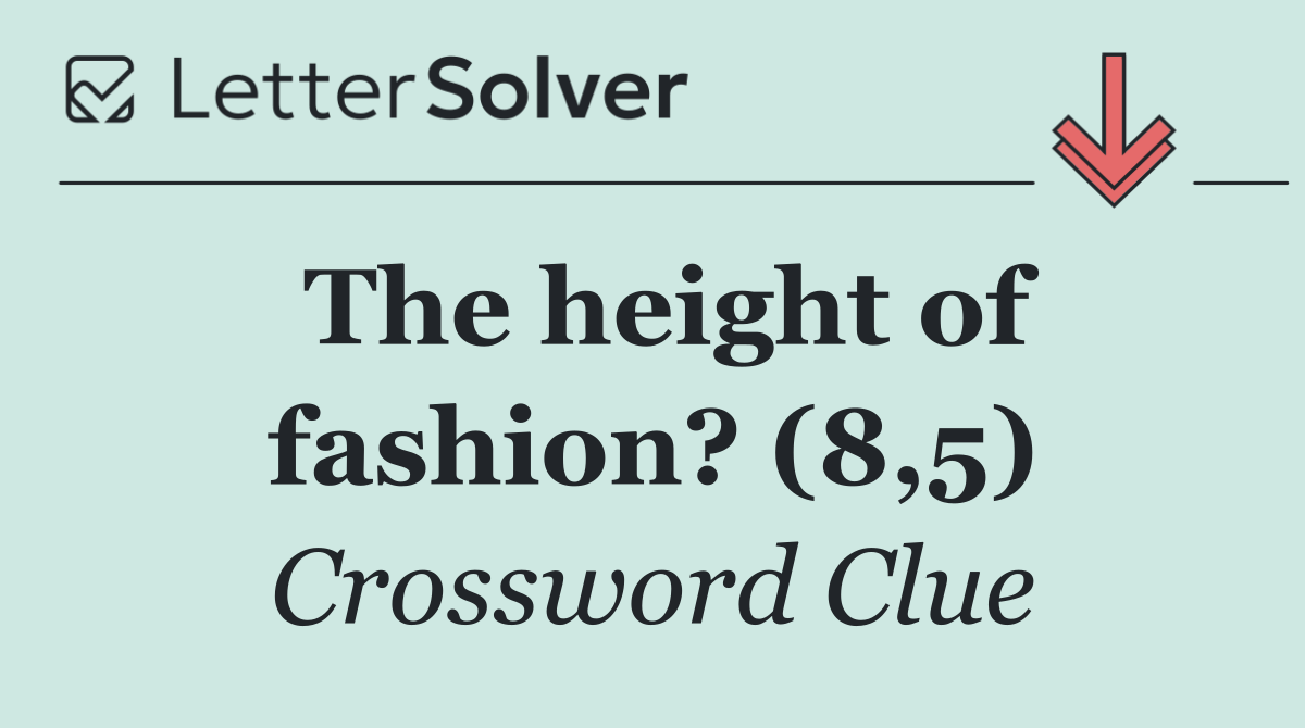 The height of fashion? (8,5)