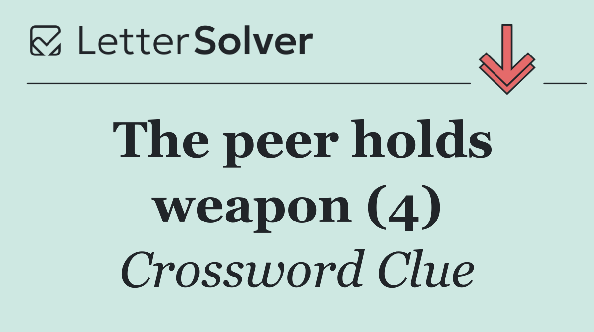 The peer holds weapon (4)
