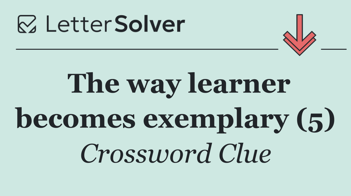 The way learner becomes exemplary (5)