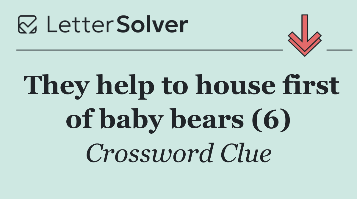 They help to house first of baby bears (6)