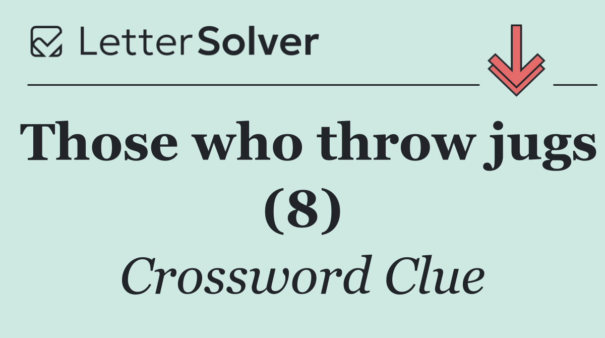Those who throw jugs (8)