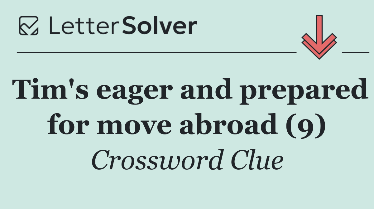 Tim's eager and prepared for move abroad (9)