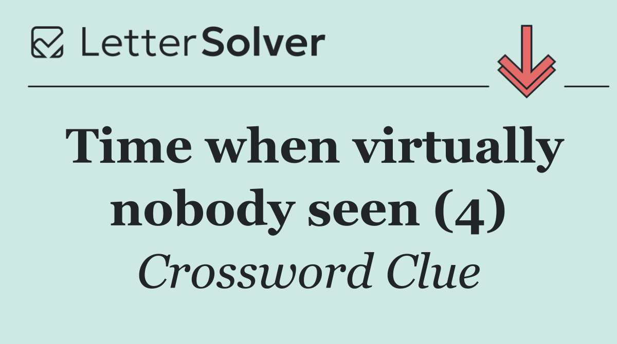 Time when virtually nobody seen (4)