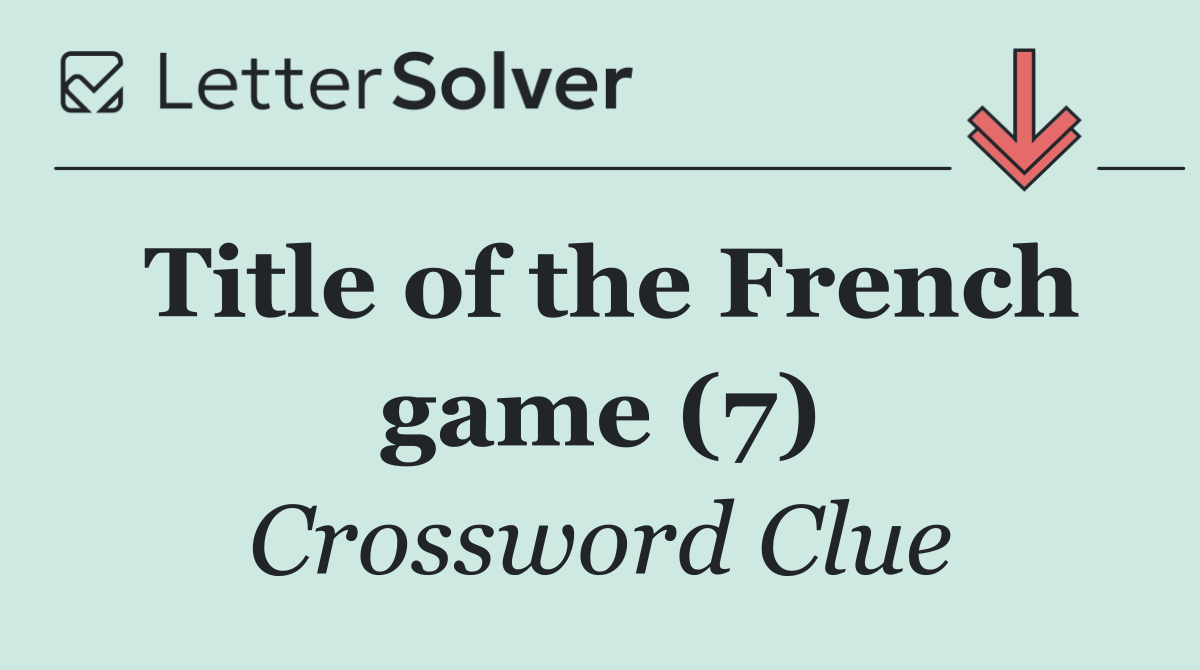 Title of the French game (7)