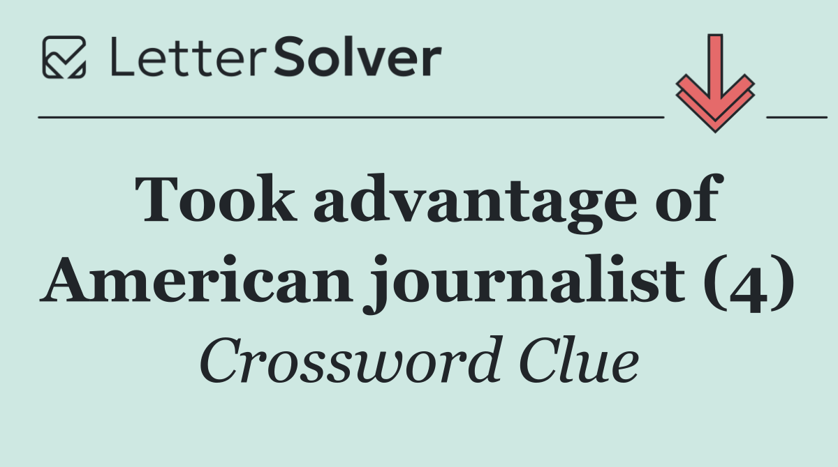 Took advantage of American journalist (4)