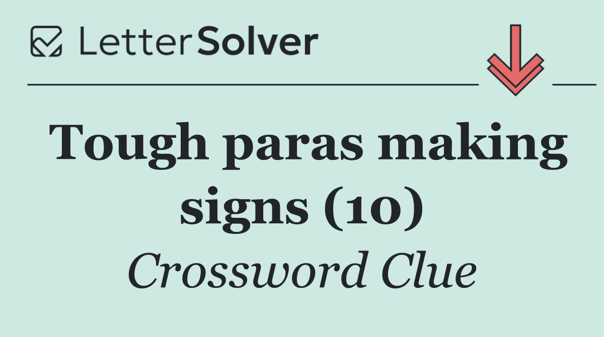 Tough paras making signs (10)