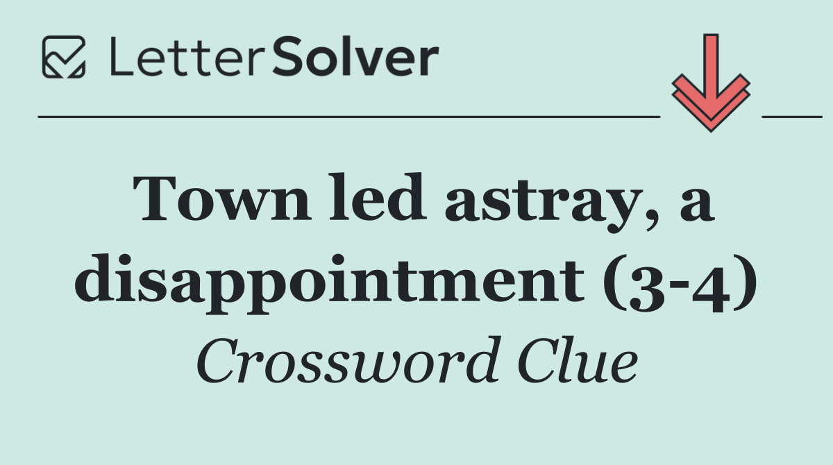 Town led astray, a disappointment (3 4)