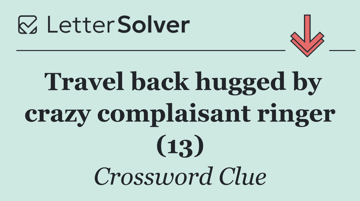 Travel back hugged by crazy complaisant ringer (13)