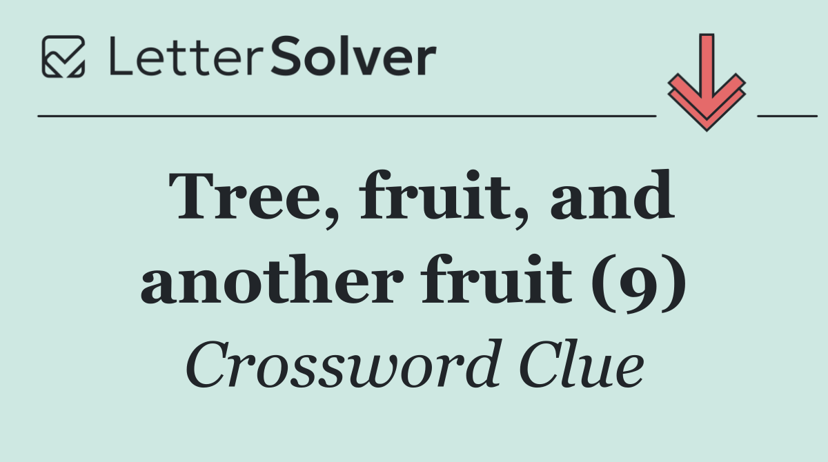 Tree, fruit, and another fruit (9)