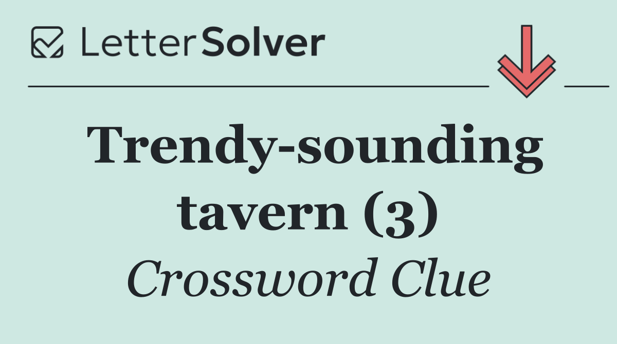 Trendy sounding tavern (3)