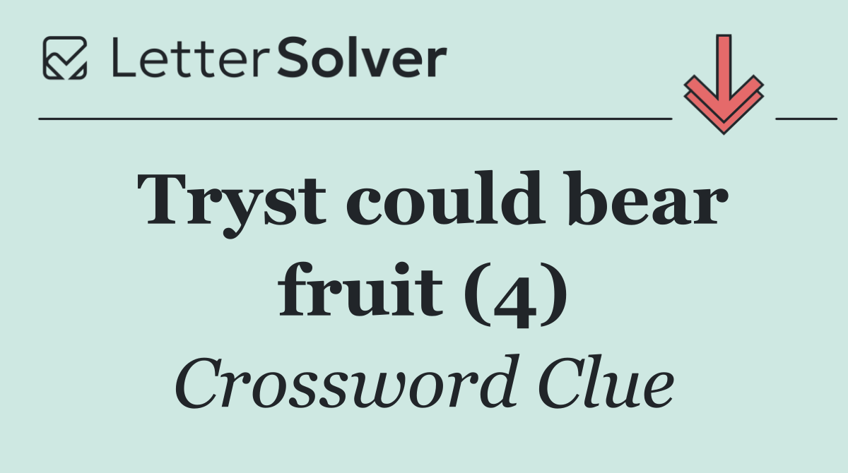 Tryst could bear fruit (4)