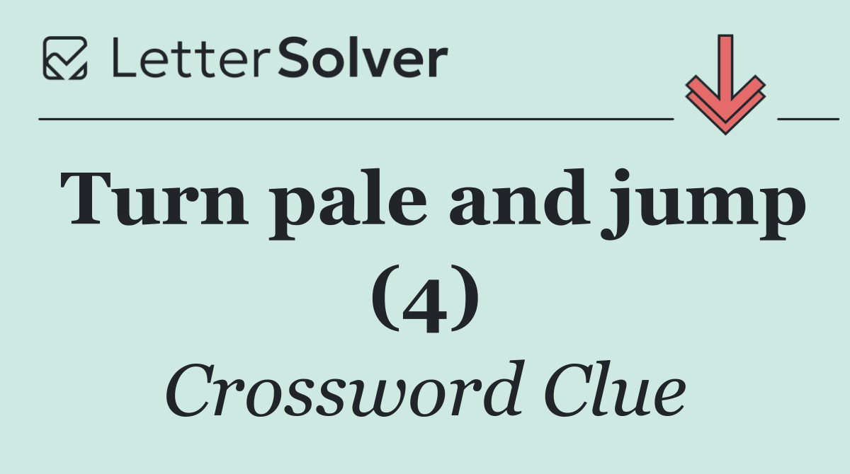 Turn pale and jump (4)