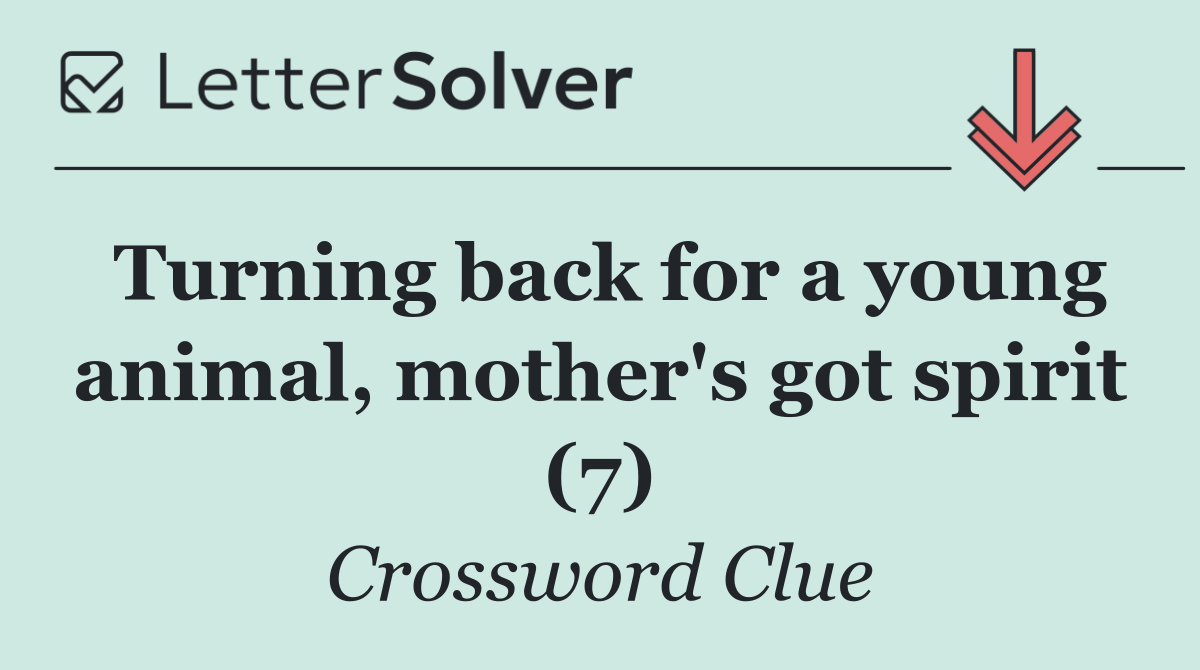 Turning back for a young animal, mother's got spirit (7)