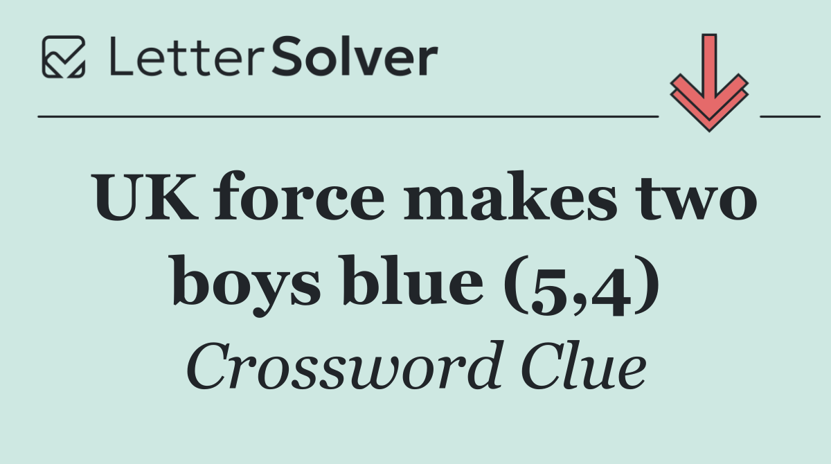 UK force makes two boys blue (5,4)