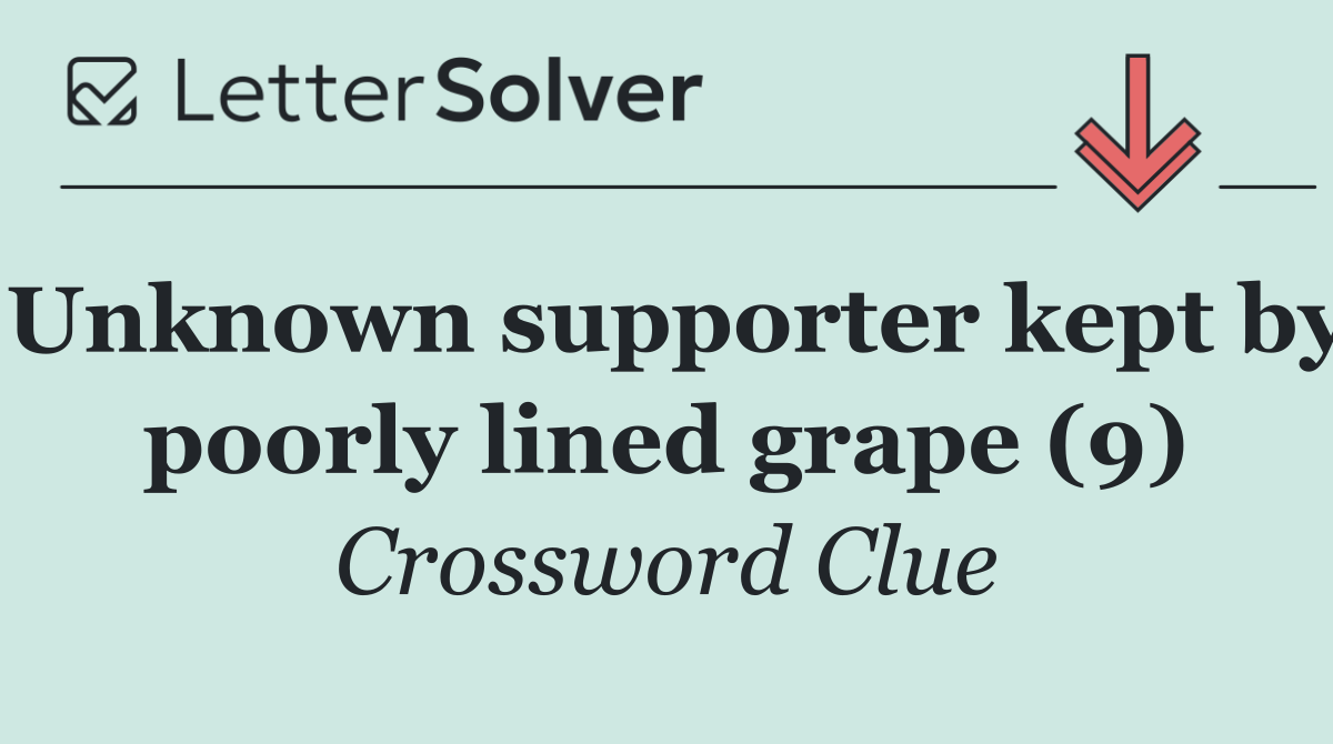 Unknown supporter kept by poorly lined grape (9)