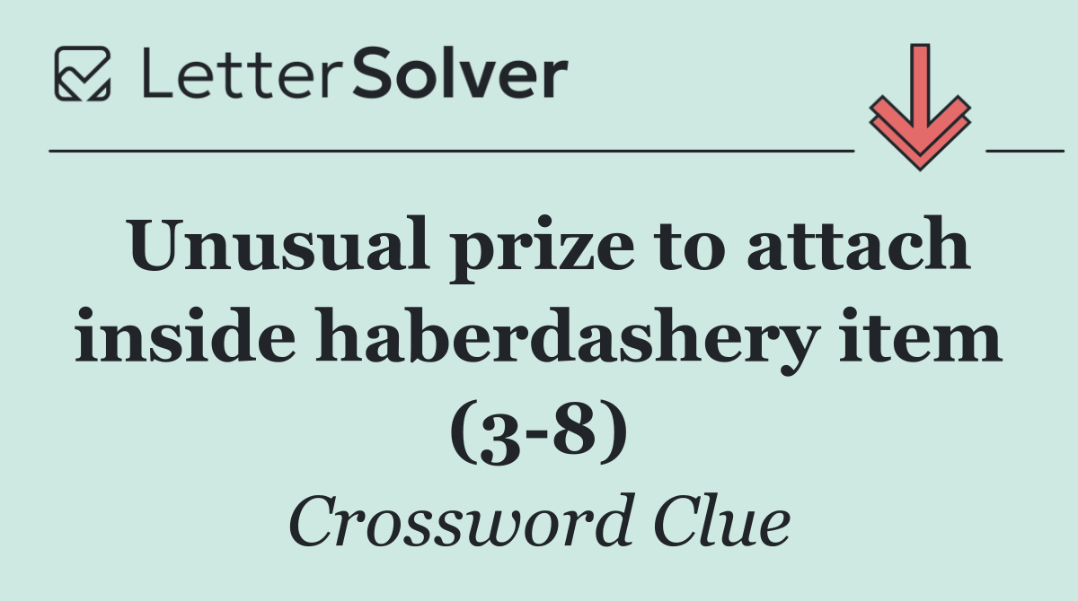 Unusual prize to attach inside haberdashery item (3 8)