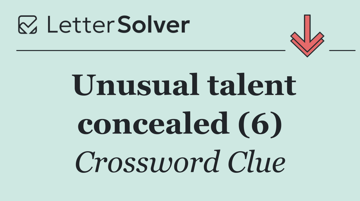 Unusual talent concealed (6)