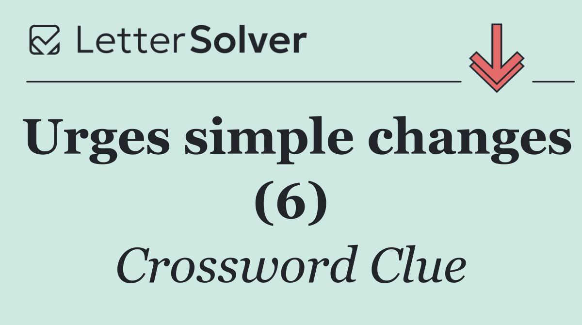 Urges simple changes (6)