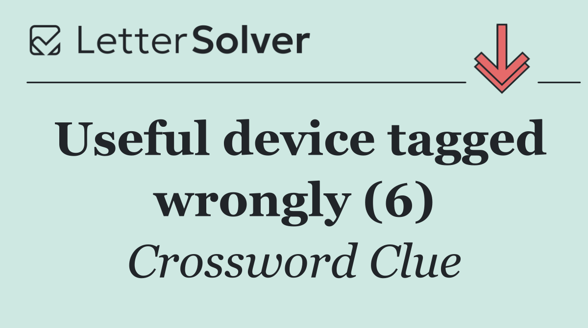 Useful device tagged wrongly (6)