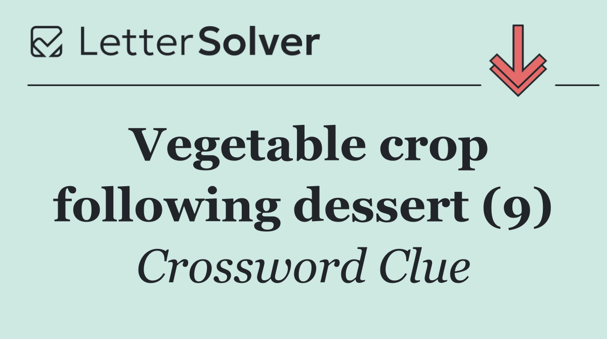 Vegetable crop following dessert (9)