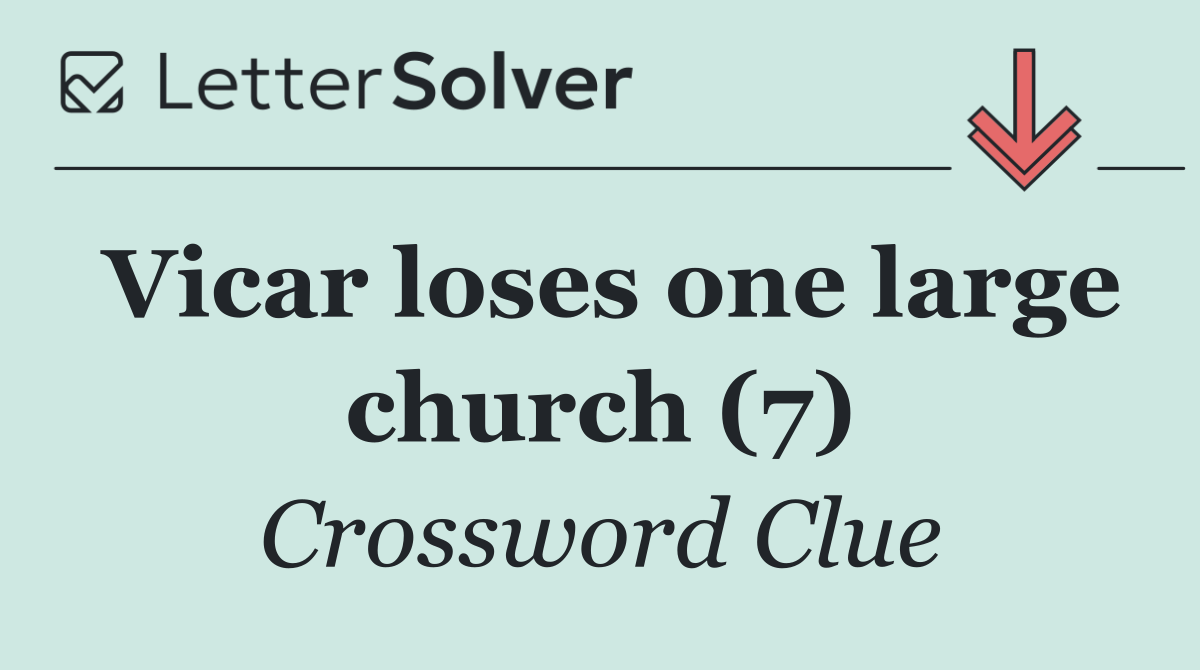 Vicar loses one large church (7)