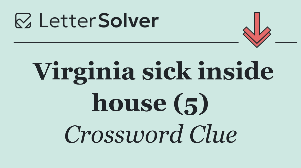 Virginia sick inside house (5)