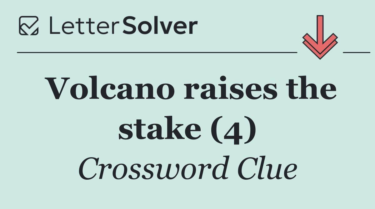 Volcano raises the stake (4)
