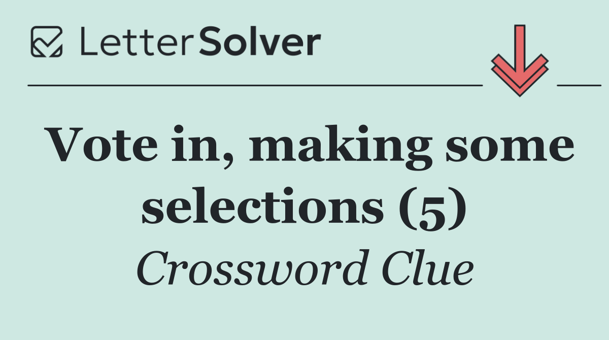 Vote in, making some selections (5)
